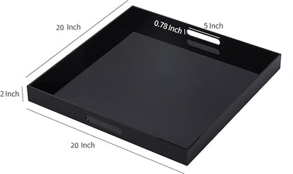 Black Oversize Acrylic Serving Tray with Handles 20x20 Inch -Spill Proof- Decorative Trays Countertop Organizer for Ottoman,Nightstand, Sidetable, Butler (20x20 Inch, Black)