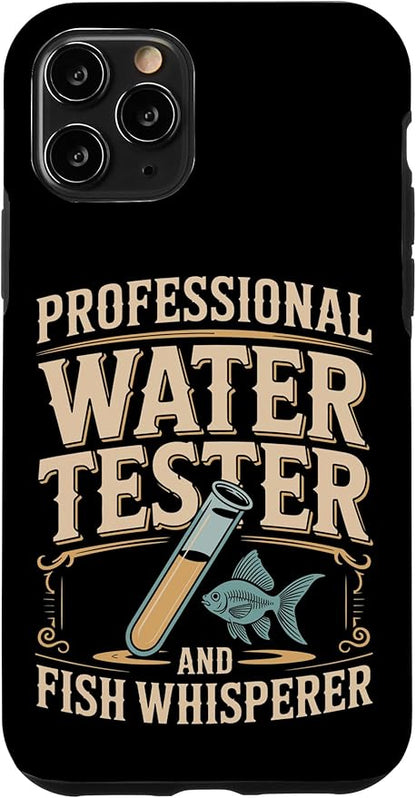 Professional Water Tester and Fish Whisperer Killifish Case for iPhone 11 Pro